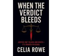 When the Verdict Bleeds: In this game, everyone has blood on their hands