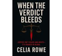 When the Verdict Bleeds: In this game, everyone has blood on their hands: Justice isn’t black and white-it’s soaked in blood