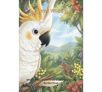 When the Video Ends A5: A Gentle Illustrated Story About Parrots, Empathy, and Real Animal Care (WILD Moments - Educational Parrot Stories (A5))