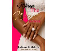 When The Wait is Over (Wait On it Sis)