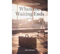 When the Waiting Ends: 4 (Sofia & Ethen Romance)