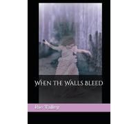 When the Walls Bleed: 1 (The Sun Saga)