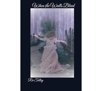 When the Walls Bleed (The Sun Saga)