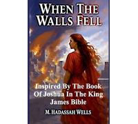 When the Walls Fell: 1 (The Covenant Chronicles)