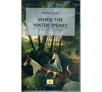 When the Water Speaks: A Memoir of Ibiza [Idioma Inglés]
