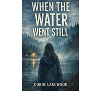 When the Water Went Still