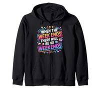 When The W nds There Will Be No Weekends - Sudadera con Capucha