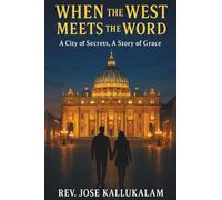 When the West Meets the Word: A City of Secrets, A Story of Grace