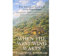 When the West Wind Wakes: A Cozy Magical Island Fantasy (The Island of Laulea)