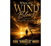 When the Wind Blows: Poems of Pain, Love & Healing
