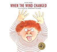 When the Wind Changed (Australian Children's Classics)
