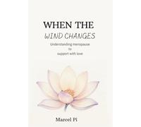 When the wind changes: Understanding menopause to support with love