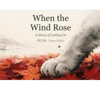 When the Wind Rose: A Story of Letting Go (The Wandering Year)