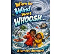WHEN THE WIND WENT WHOOSH!
