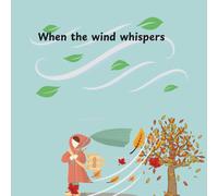 When the wind whispers