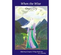When the Wise Ones Cry (Offspring of Augury)