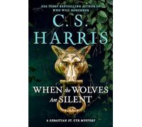 When the Wolves Are Silent: 21 (Sebastian St. Cyr Mystery)