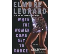 When the Women Come Out to Dance: Stories