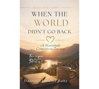 When the World Didn't Go Back: A Heartlight Companion Journal (Heartlight Series)