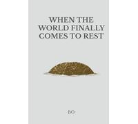 When the World Finally Comes to Rest (The Origin of Stillness)