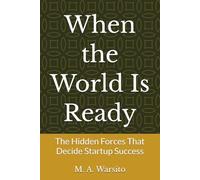 When the World Is Ready: The Hidden Forces That Decide Startup Success