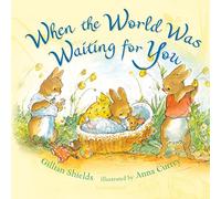 When the World Was Waiting for You