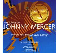When the World Was Young: the Songs of Johnny Mercer