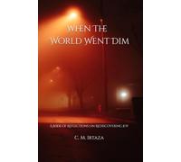 When The World Went Dim: A book of reflections on rediscovering joy