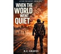 when the world went quiet (After the Quiet)