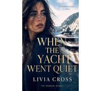 When the Yacht Went Quiet: 1 (The Drowning Season)