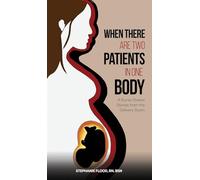 When There Are Two Patients in One Body: A Nurse Shares Stories from the Delivery Room