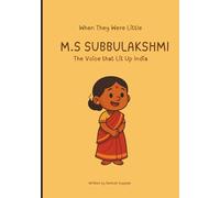 When They Were Little: M.S. Subbulakshmi: The Voice That Lit Up India