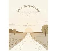 When Things Change: A Grief and Change Coloring Book for Teens to Support Emotional Healing