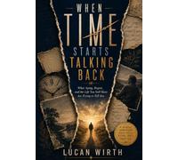 When Time Starts Talking Back: What Aging, Regret, and the Life You Still Have Are Trying to Tell You