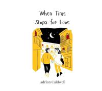 When Time Stops for Love