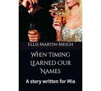 When Timing Learned Our Names: A story written for Mia
