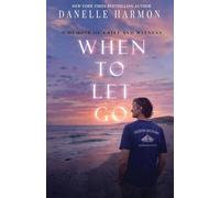 When to Let Go: A Memoir of Grief and Witness