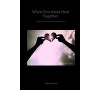 When Two Souls Heal Together: The Beauty of Growing and Healing Side by Side