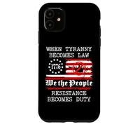 When Tyranny Becomes Law Resist Flag No Kings in America USA Carcasa para iPhone 11