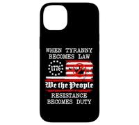 When Tyranny Becomes Law Resist Flag No Kings in America USA Carcasa para iPhone 14 Plus