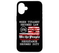 When Tyranny Becomes Law Resist Flag No Kings in America USA Carcasa para iPhone 16 Plus