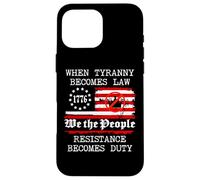 When Tyranny Becomes Law Resist Flag No Kings in America USA Carcasa para iPhone 16 Pro Max