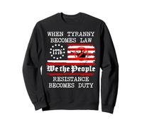 When Tyranny Becomes Law Resist Flag No Kings in America USA Sudadera