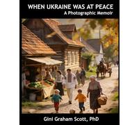 When Ukraine Was at Peace: A Photographic Memoir