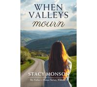 When Valleys Mourn: My Father's House series, Book 2