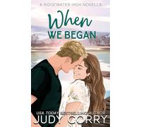 When We Began: A Best Friend's Brother Romance (Ridgewater High Romance)