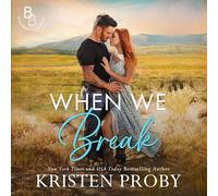 When We Break: 2 (The Blackwells of Montana)
