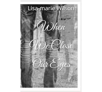 When We Close Our Eyes