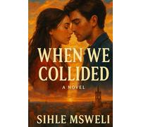 When We Collided: The Fragments of Us - Book ONE (The Fragments of Us Volume Number: 1)