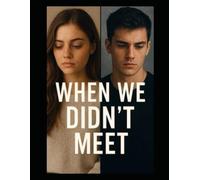 When We Didn't Meet
